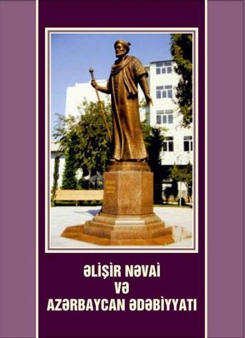 “Əlişir Nəvai və Azərbaycan ədəbiyyatı” - Yeni nəşrlər