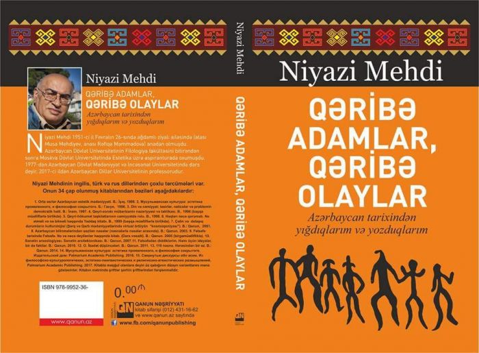 Filosof, ədəbiyyatşünas Niyazi Mehdinin  “Qəribə adamlar, qəribə olaylar” kitabı nəşr edilib