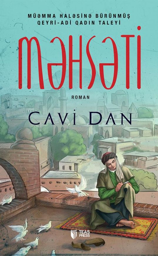 Yazıçı Cavi Danın "Məhsəti" romanı nəşr olundu