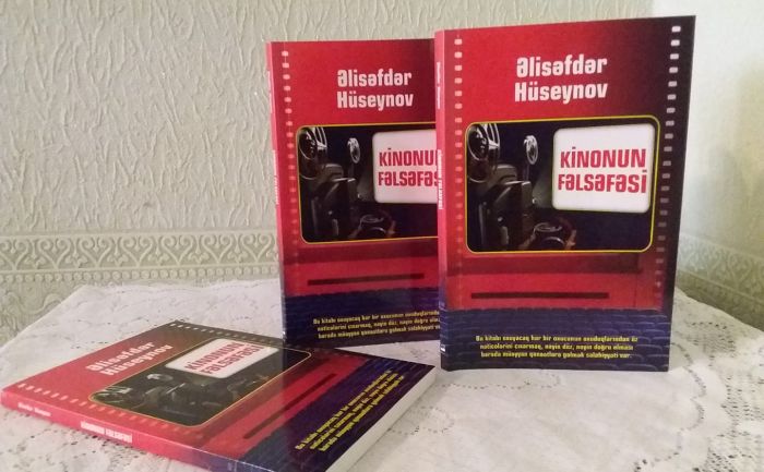 Əlisəfdər Hüseynovun “Kinonun fəlsəfəsi” adlı yeni kitabı işıq üzü görüb