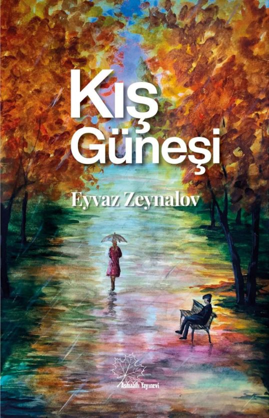 Yazıçı Eyvaz Zeynalovun Türkiyədə yeni kitabı işıq üzü görüb