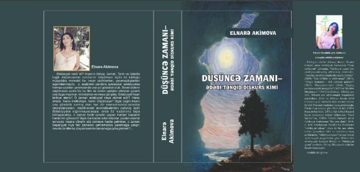 Tənqidçi-ədəbiyyatşünas Elnarə Akimovanın “Düşüncə zamanı - ədəbi tənqid diskurs kimi” adlı yeni kitabı işıq üzü görüb