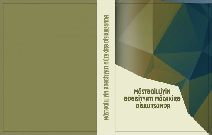 MÜSTƏQİLLİYİN ƏDƏBİYYATI MÜZAKİRƏ DİSKURSUNDA MÜSTƏQİLLİYİN ƏDƏBİYYATI MÜZAKİRƏ DİSKURSUNDA