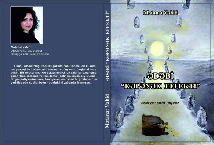 Mətanət Vahidin “Ədəbiyyat qəzeti” yayınları seriyasından “Ədəbi “Kəpənək effekti” kitabı çap olunub Mətanət Vahidin “Ədəbiyyat qəzeti” yayınları seriyasından “Ədəbi “Kəpənək effekti” kitabı çap olunub