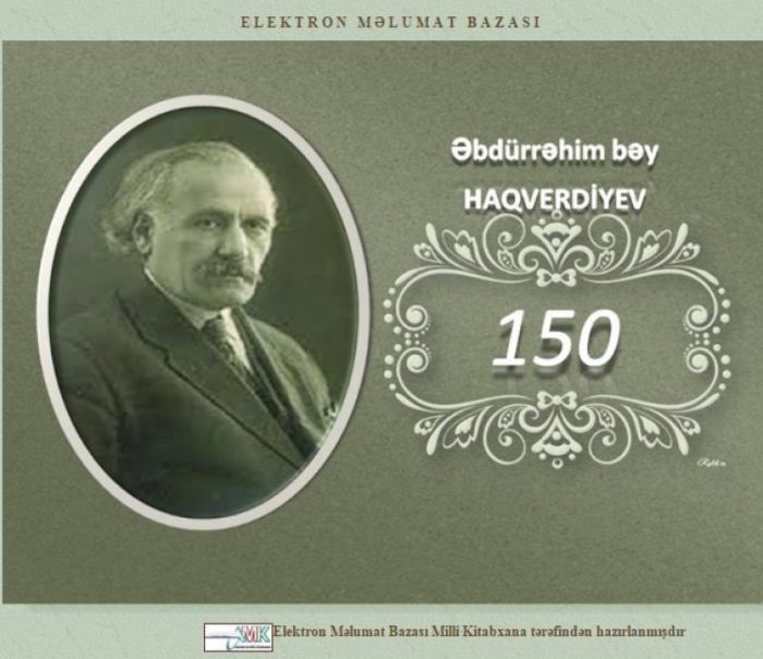 Milli Kitabxana “Əbdürrəhim bəy Haqverdiyev-150” adlı elektron məlumat bazasını virtual rejimdə təqdim edib