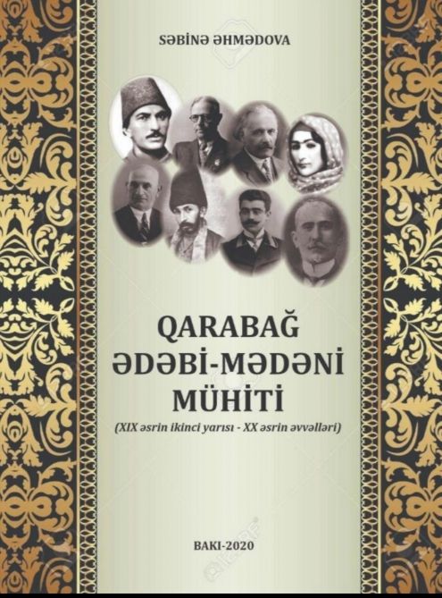Qarabağ ədəbi-mədəni mühitinin XIX-XX əsrlər mərhələsinə qədər onun keçdiyi tarixi inkişaf yolunun mənzərəsi - Yaqub Babayev Qarabağ ədəbi-mədəni mühitinin XIX-XX əsrlər mərhələsinə qədər onun keçdiyi tarixi inkişaf yolunun mənzərəsi - Yaqub Babayev
