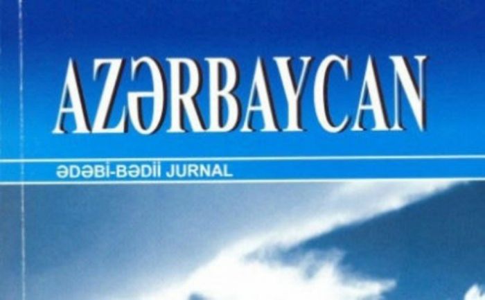 “Azərbaycan” jurnalının ötən ilin son nömrəsində...