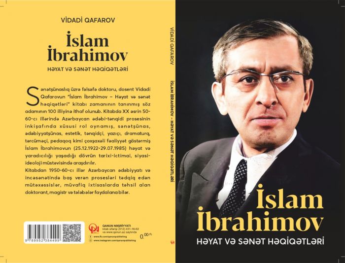 Vidadi Qafarovun "İslam İbrahimov - həyat və sənət həqiqətləri" kitabı çap olunub Vidadi Qafarovun "İslam İbrahimov - həyat və sənət həqiqətləri" kitabı çap olunub