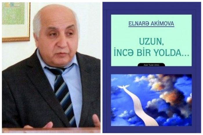Bir məfkurənin poetikası - Elnarə Akimovanın “Uzun, incə bir yolda” kitabı haqqında resenziyavari qeydlər - Rüstəm KAMAL Bir məfkurənin poetikası - Elnarə Akimovanın “Uzun, incə bir yolda” kitabı haqqında resenziyavari qeydlər - Rüstəm KAMAL