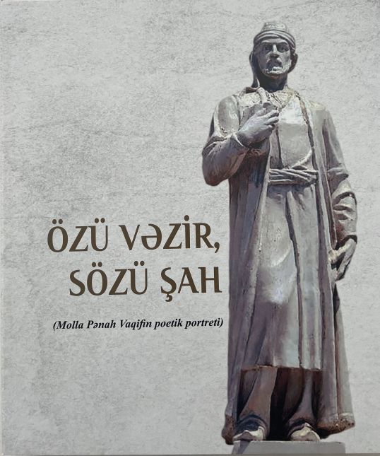 Beynəlxalq Türk Mədəniyyəti və İrsi Fondunun yeni nəşri - Molla Pənah Vaqifə həsr olunub Beynəlxalq Türk Mədəniyyəti və İrsi Fondunun yeni nəşri - Molla Pənah Vaqifə həsr olunub
