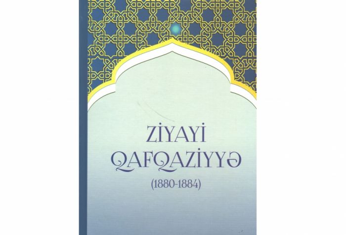 “Ziyayi-Qafqaziyyə” qəzeti transliterasiya edilərək kitab halında çap olunub