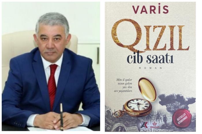 Bir daha Varisin  "Qızıl cib saatı"  romanı haqqında - Ramiz Göyüş yazır