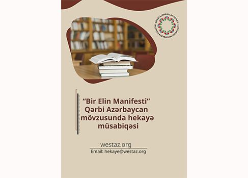 “Bir Elin Manifesti” Qərbi Azərbaycan mövzusunda hekayə müsabiqəsi