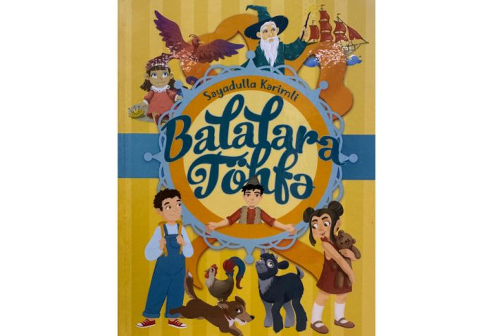 Yazıçı-publisist Səyadulla Kərimlinin “Balalara töhfə” adlı yeni kitabı işıq üzü görüb