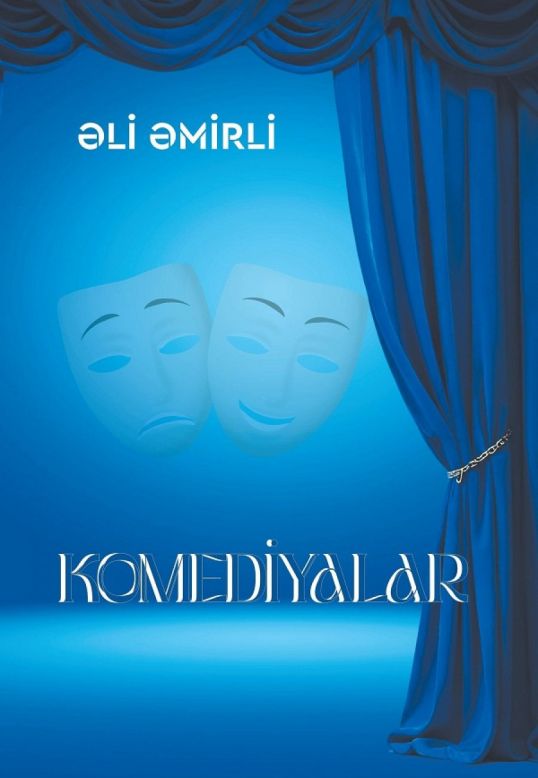 Əli Əmirlinin "Komediyalar" kitabı işıq üzü görüb