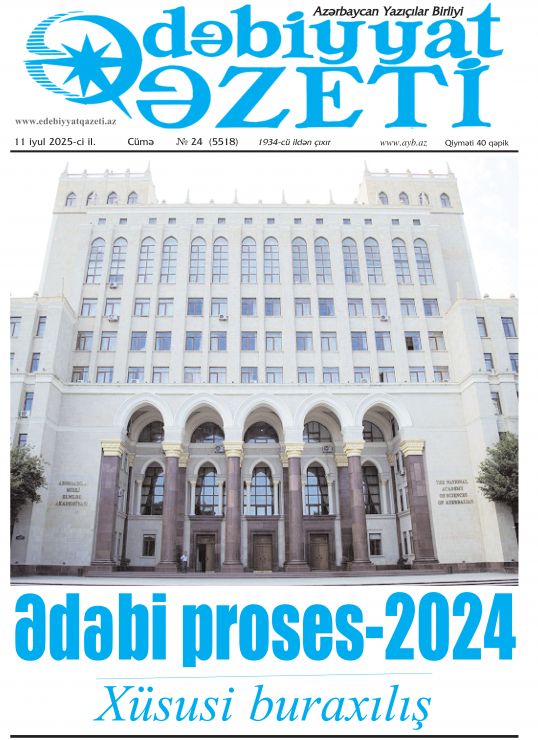 "Ədəbiyyat qəzeti"nin bu sayında - 11-07-2025 (Xüsusi buraxılış)