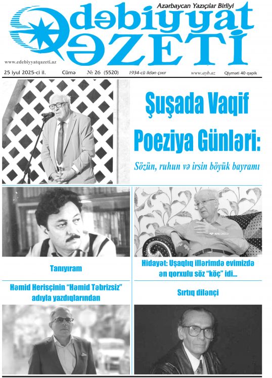 "Ədəbiyyat qəzeti"nin bu sayında - 25-07-2025